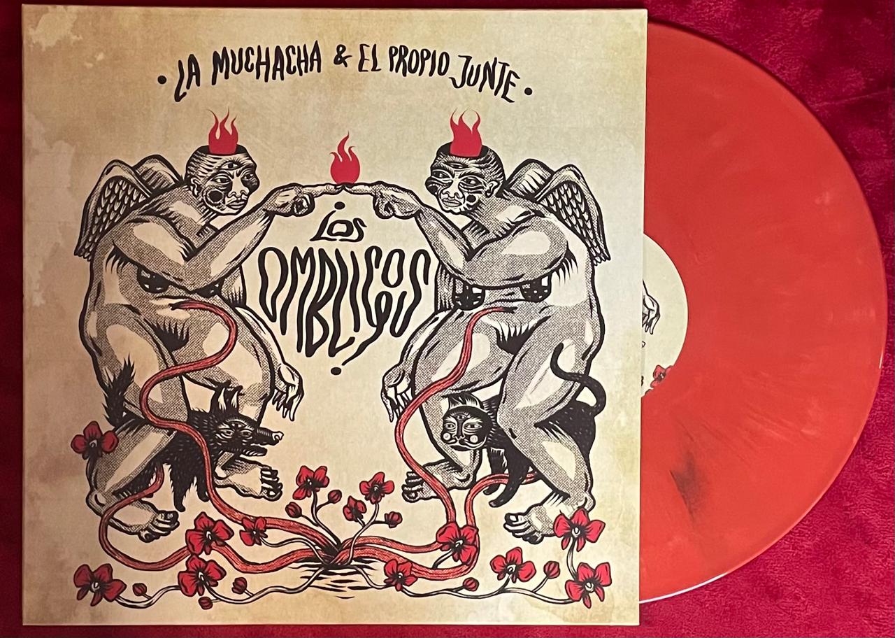 La Muchacha & El Propio Junte - Los Ombligos (Disco Color Rojo)